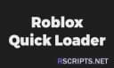 Quick Loader | Load Roblox Faster