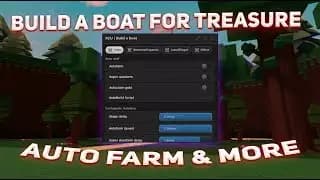 Build A Boat For Treasure: Auto Farm, Speed, Jump, Auto Gold