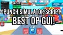 PUNCH SIMULATOR SCRIPT - BEST OP!