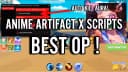 ANIME ARTIFACT SIMULATOR X SCRIPT