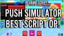 PUSH SIMULATOR REVAMP SCRIPT!