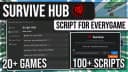 Survive Hub : NEW Script Loader with 30+ Scripts.