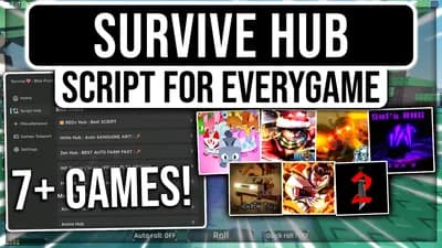 Survive Hub Loader : 30+ Scripts / 7+ Games