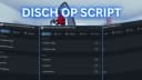 Disch OP Script