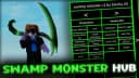 Swamp Monster Hub (FE FEATURES)