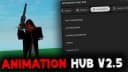 Animation Hub V2.5 (FE)
