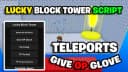 Lucky Block Tower Script - Give Gears, Auto Finish, & More