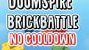 Turbo Doomspire BrickBattle (No CoolDown)