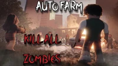 AUTO FARM (Kill all Zombies)