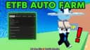 BEST! ETFB Auto Farm Nisulrocks Scripts (FIXED)(Discord Key)