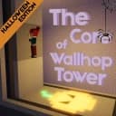 [🎃] The Core of Wallhop Tower