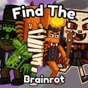 Find the Brainrot [328] - OP Get all admin abuse