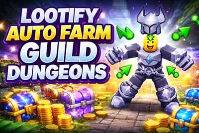 βοΈ Lootify Auto Guild Dungeon AFK Farm | XP & Gold βοΈ